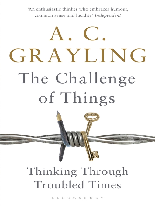 Title details for The Challenge of Things by A. C. Grayling - Available